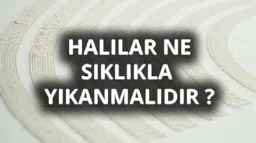 Halılar Ne Sıklıkla Yıkanmalıdır ?